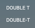 DOUBLE T / DOUBLE-T